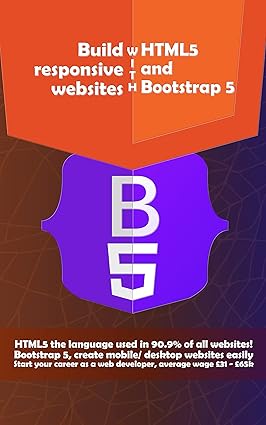 Cover of Build responsive websites With HTML5 and Bootstrap 5: Learn the most popular web technologies, HTML, CSS, and Bootstrap. (Web Foundation Book 2)